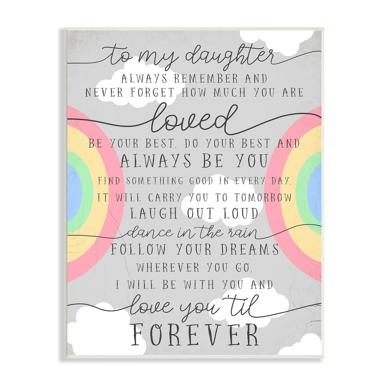 Stupell Industries My Daughter You Are Loved Quote Charming Rainbows Wall Plaque
